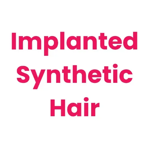 Cheveux synthétiques implantés
